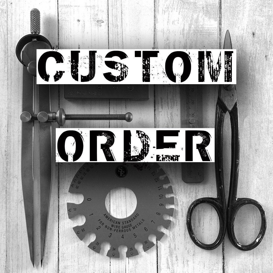 CUSTOM ORDER